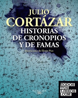 HISTORIAS DE CRONOPIOS Y DE FAMAS