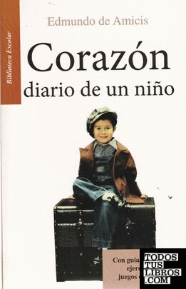 Libro Corazon Diario de un Niño De Edmundo De Amicis - Buscalibre