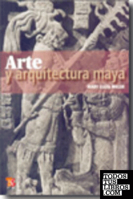 ARTE Y ARQUITECTURA MAYA