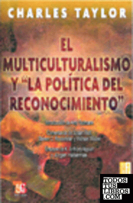 El multiculturalismo y "la política del reconocimiento"