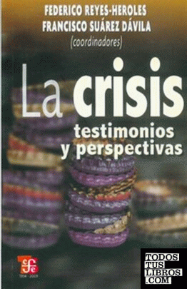La crisis : Testimonios y perspectivas