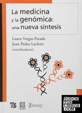 La medicina y la genómica: una nueva síntesis