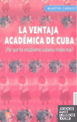 La ventaja académica de Cuba : ¿Por qué los estudiantes cubanos rinden más?