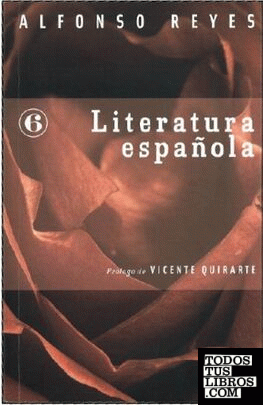Literatura española. Prólogo de Vicente Quirarte.
