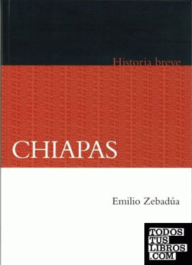 Chiapas. Historia breve