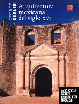 ARQUITECTURA MEXICANA DEL SIGLO XVI