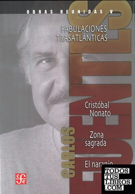 Obras reunidas V. Fabulaciones trasatlánticas. Edición y notas de Julio Ortega.