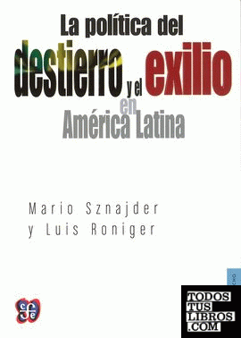 POLÍTICA DEL DESTIERRO Y EL EXILIO EN AMÉRICA LATINA, LA