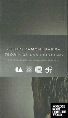 Teoría de las pérdidas / Jesús Ramón Ibarra.