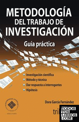 Metodologia del trabajo de investigacion: guia practica