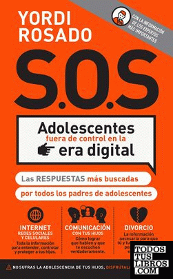 ¡SOS! ADOLESCENTES FUERA DE CONTROL EN LA ERA DIGITAL