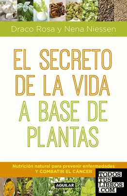 SECRETO DE LA VIDA A BASE DE PLANTAS, EL