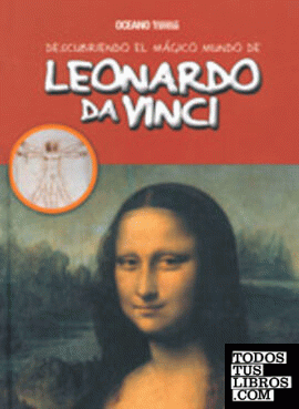 Descubriendo el mágico mundo de Leonardo da Vinci
