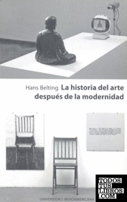 HISTORIA DEL ARTE DESPUÉS DE LA MODERNIDAD, LA