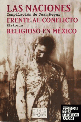 NACIONES FRENTE AL CONFLICTO RELIGIOSO EN MÉXICO, LAS