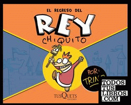 EL REGRESO DEL REY CHIQUITO