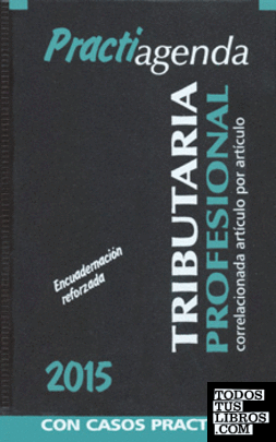 PRACTIAGENDA TRIBUTARIA PROFESIONAL 2015 DECIMA PRIMERA EDICION