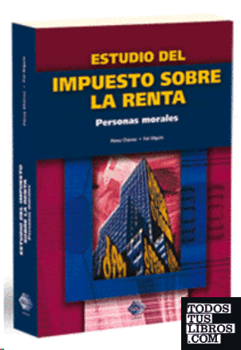 ESTUDIO DEL IMPUESTO SOBRE LA RENTA (1A. EDICION) 2015