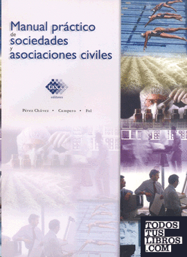 MANUAL PRACTICO DE SOCIEDADES Y ASOCIACIONES CIVILES DECIMA