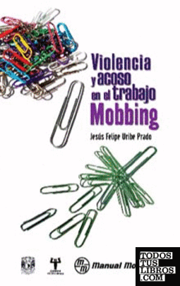 MOBBING. VIOLENCIA Y ACOSO EN EL TRABAJO