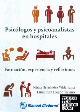 Psicologos y psicoanalistas en hospitales. Formacion, experiencia y reflexiones.