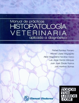 Manual de practicas histopatologia veterinaria aplicada a diagnostico.