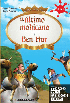 Ultimo Mohicano y Ben-Hur, El