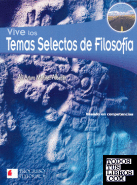 VIVE LOS TEMAS SELECTOS DE FILOSOFIA 1