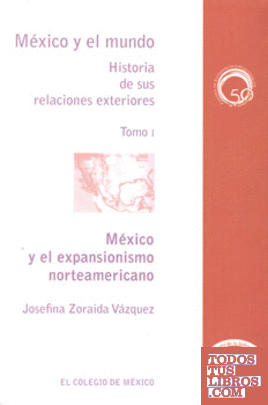 MÉXICO Y EL EXPANSIONISMO NORTEAMERICANO