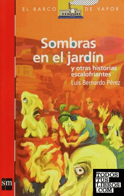 SOMBRAS EN EL JARDIN Y OTRAS HISTORIAS ESCALOFRIANTES