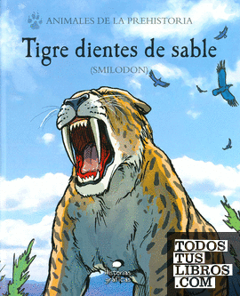 Tigre Dientes de Sable ( Smilodon)