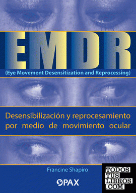 EMDR (Eye Movement Desensitization and Reprocessing) (Desensibilización y reprocesamiento por medio de movimiento ocular)