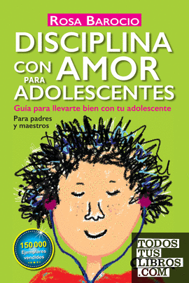 Disciplina con amor para adolescentes