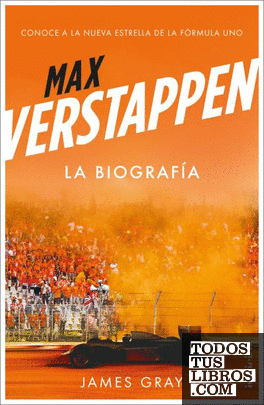 Max Verstappen. La biografía
