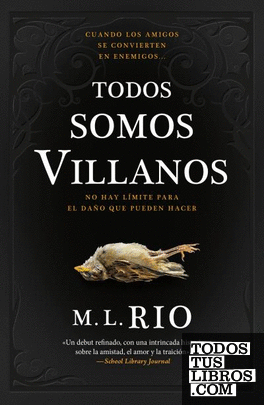 Todos Somos Villanos De RIO, M.L. 978-607-748-885-9