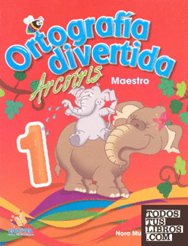 ORTOGRAFIA DIVERTIDA ARCOIRIS 1. NUEVA EDICION