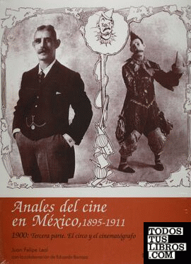 ANALES DEL CINE EN MÉXICO, 1895-1911 VI-III