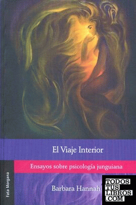 Viaje Interior, El. Ensayos sobre Psicologia Junguiana.
