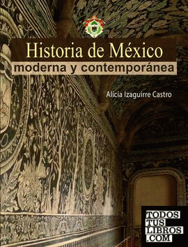 HISTORIA DE MXICO MODERNA Y CONTEMPOR NEA