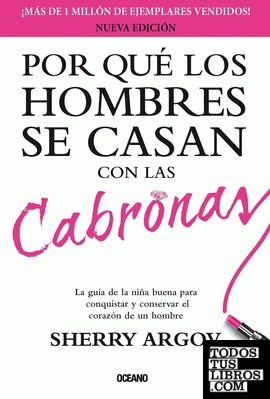 Por qué los hombres se casan con las cabronas