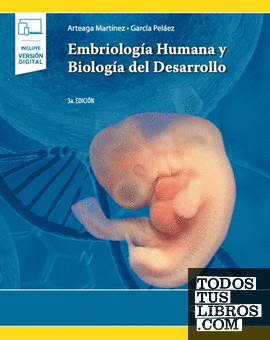 Embriología Humana y Biología del Desarrollo (+ebook)