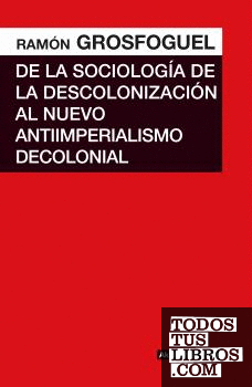 De la sociología de la descolonización al nuevo antiimperialismo colonial