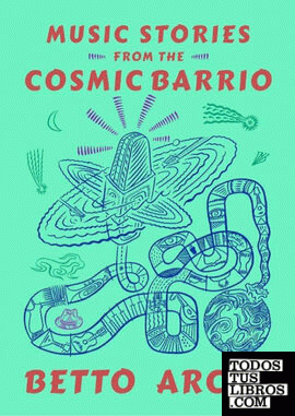 MUSIC STORIES FROM THE COSMIC BARRIO