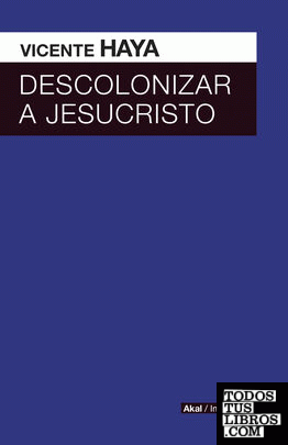 Descolonizar a Jesucristo