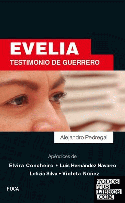Evelia : testimonio de Guerrero / Alejandro Pedregal.