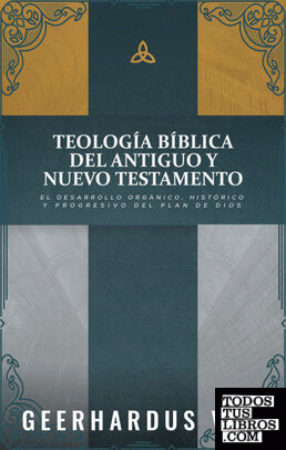Teología bíblica del antiguo y nuevo testamento
