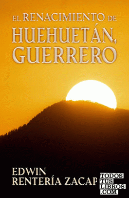 El renacimiento de Huehuetán, Guerrero