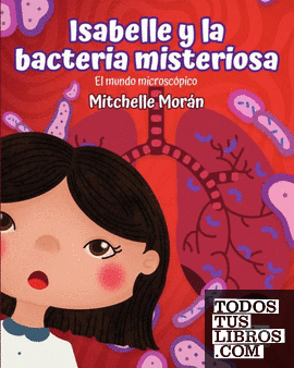 Isabelle y la bacteria misteriosa