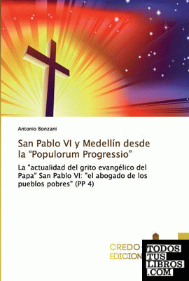 San Pablo VI y Medellín desde la "Populorum Progressio"