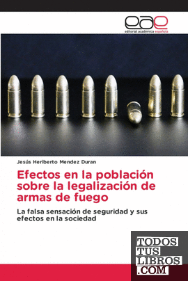 Efectos en la población sobre la legalización de armas de fuego